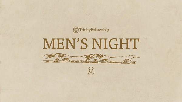 Trinity Fellowship Men's Night